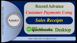 QuickBooks Desktop Record Advance Customer Payments Using Sales Receipts