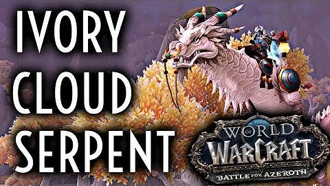 WoW Guide - Ivory Cloud Serpent Mount - Patch 8.3