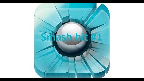 Smash hit gameplay #1 (classic mode)