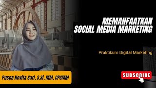 Memanfaatkan Social Media Marketing | Puspa Novita Sari, S.Si, MM, CPSMM