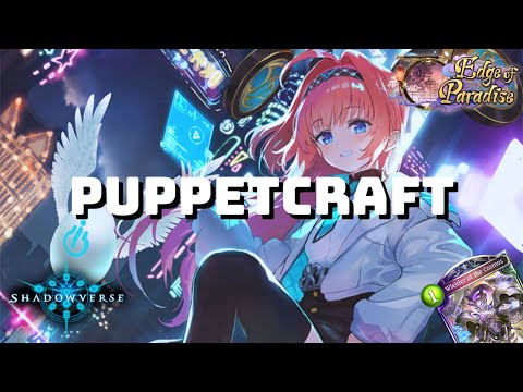 【Shadowverse】 Puppet Portalcraft - Grand Master Rank | Edge Of Paradise (Rotation)