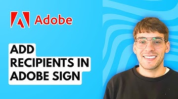 How to Add Recipients in Adobe Sign [2025 Guide]