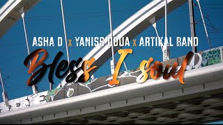 Asha D x YaniSs Odua x Artikal Band - Bless I Soul (Official Video)