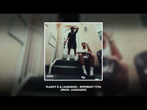 Flashy B & Laudiano - Different Typa