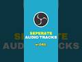 Separate Audio Tracks In OBS (Split Discord, Music, Game Sound)