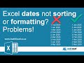 Excel date formatting NOT working? Dates not sorting in Excel?