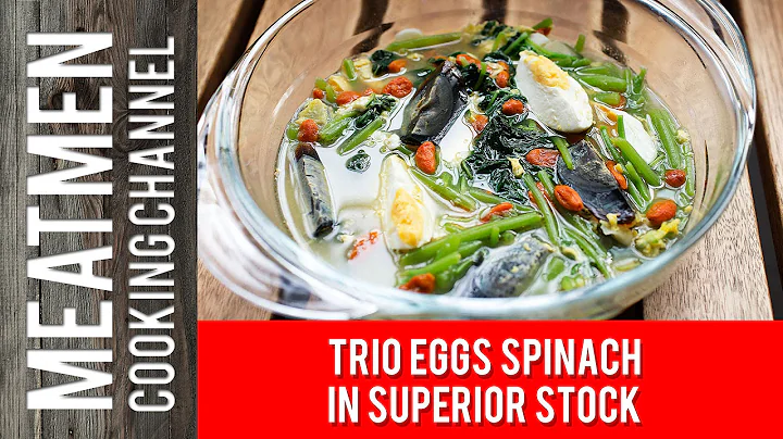 Trio Eggs Spinach in Superior Stock - 上汤苋菜 - DayDayNews