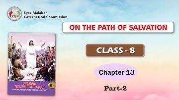 ON THE PATH OF SALVATION | CLASS 8 | CHAPTER 13 | PART 2 | Syro-Malabar