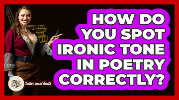 How Do You Spot Ironic Tone In Poetry Correctly? - Tales And Texts