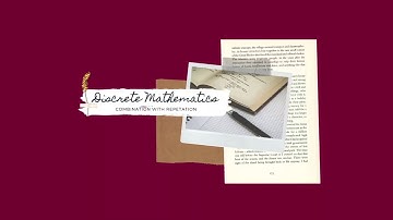 Combination with Repetition - Discrete Mathematics