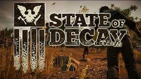 State of Decay - Part 9 - Save The Doc!!! (1080p HD Gameplay Walkthrough)