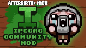 Ipecac Community Mod - Afterbirth+ Mod