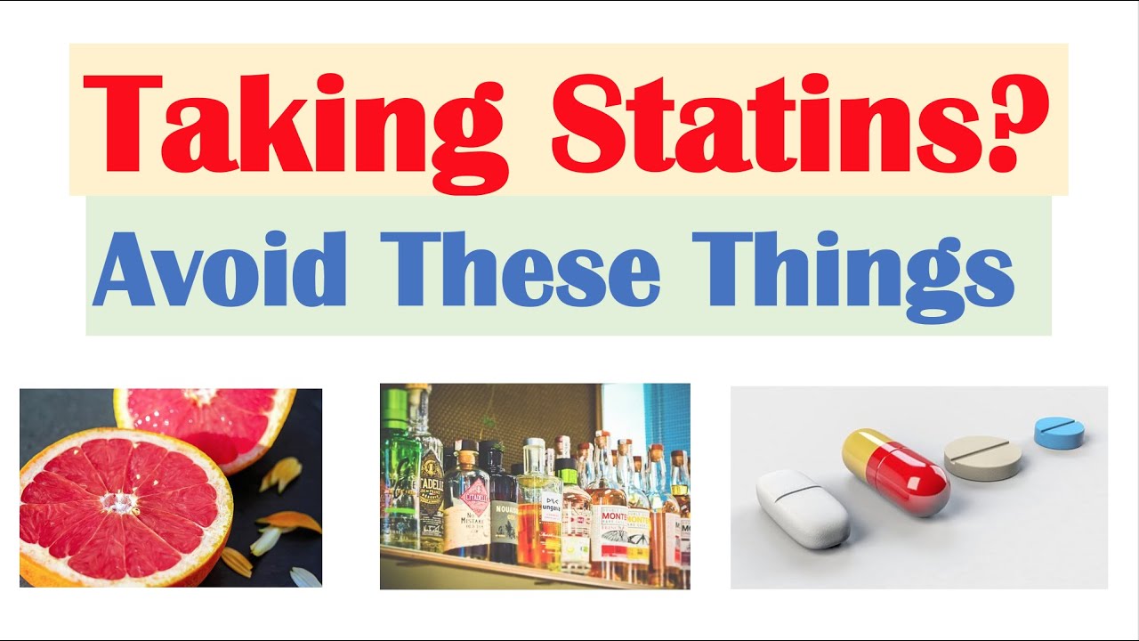 What to Avoid When Taking Statin Medications | How to Reduce Risk of Statin Side Effects