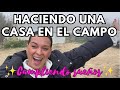 ✨CONSTUYENDO CASA EN EL CAMPO ✨TRABAJANDO MUCHO LOS SUEÑOS SE CUMPLEN 🥰 #vlog
