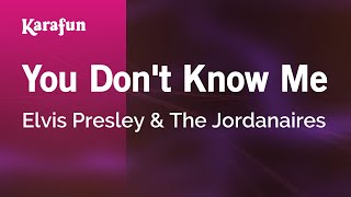 You Don't Know Me - Elvis Presley & The Jordanaires (Clambake) | Karaoke Version | KaraFun chords