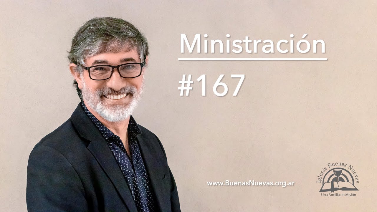 Ministración #167 | Iglesia Buenas Nuevas CABA