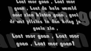 Video voorbeeld van "Loat mor goan"