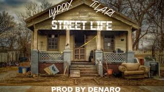 Lyrrix X Ti Lari - Street Life