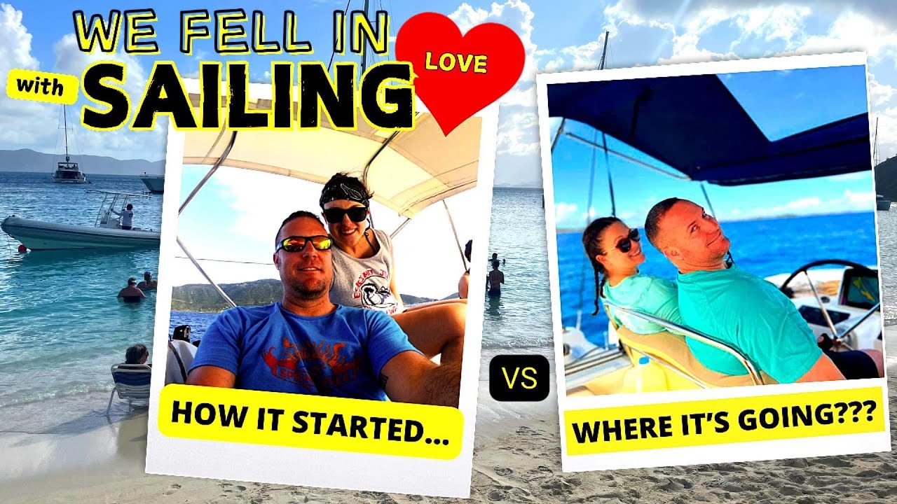 We fell in love with sailing… How it started vs where its going!