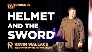 The Helmet & The Sword | Full Service | September 19, 2021 | Redemption To The Nations Church