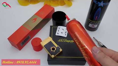 [Thuyết bật lửa]Hướng dẫn bơm ga bật lửa Dupont sao cho đúng cách và sử dụng lâu nhất