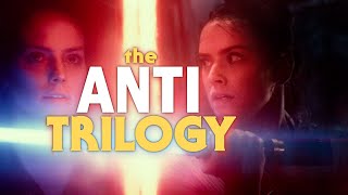 The Star Wars Sequels: Disney's AntiTrilogy