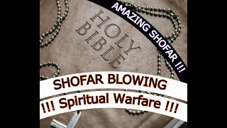 SHOFAR Blowing Spiritual Warfare || SHOFAR Horn Blast SOUNDS of Deliverance music !!!