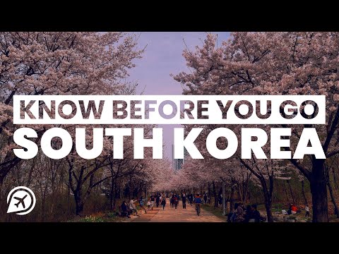 THINGS TO KNOW BEFORE VISITING SOUTH KOREA