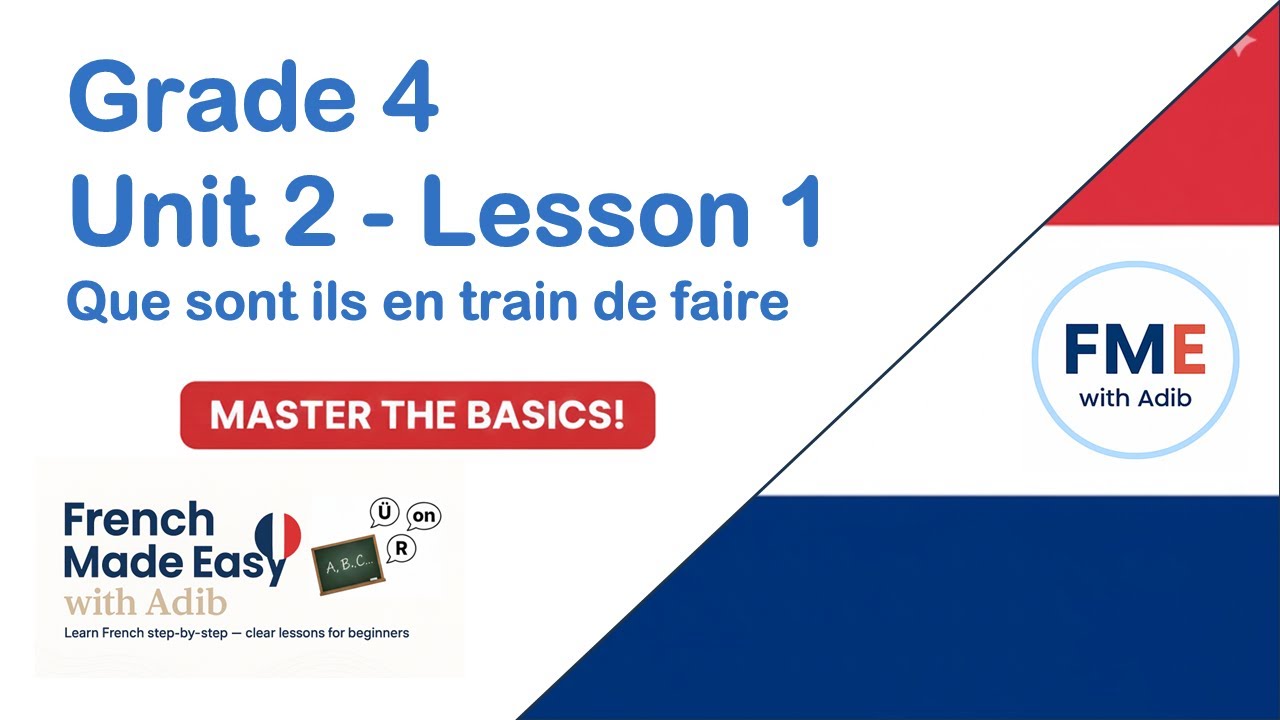 Grade 4 French Unit 2 Lesson 1 - Que sont-ils en train de faire?