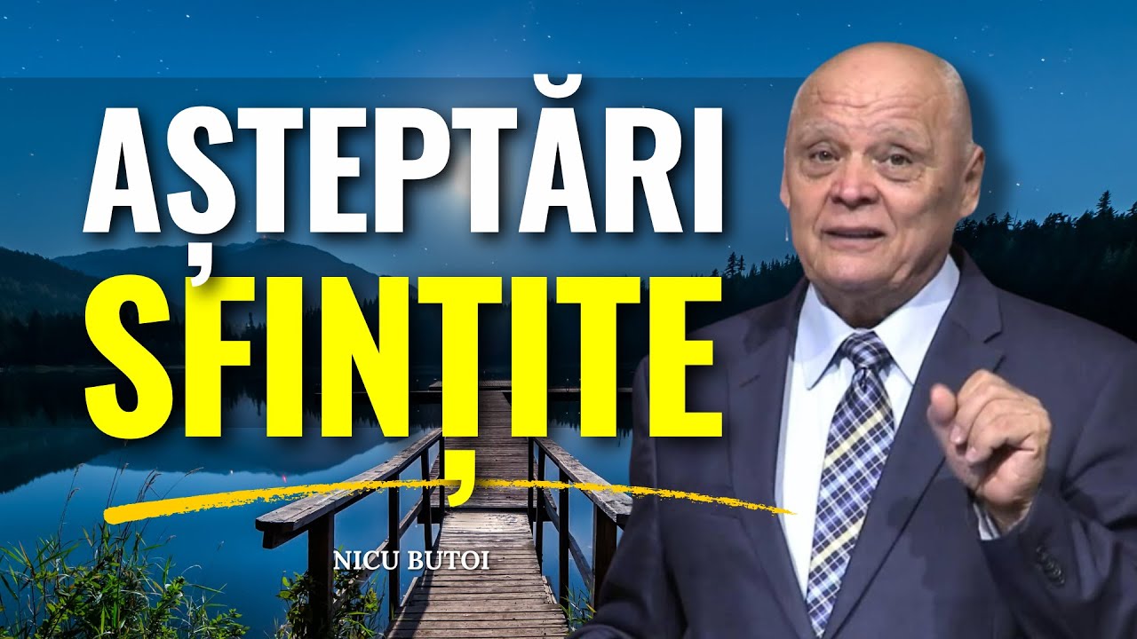 Nicu Butoi - Așteptări sfințite - predici creștine