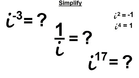 Algebra - Ch. 24: Complex Numbers (17 of 28) Simplify