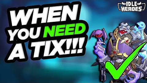 Idle Heroes - When An Account NEEDS A Tix!!! Account Tune-Up Stelar