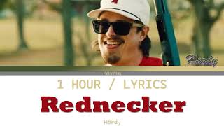 Hardy | Rednecker [1 Hour Loop] With Lyrics