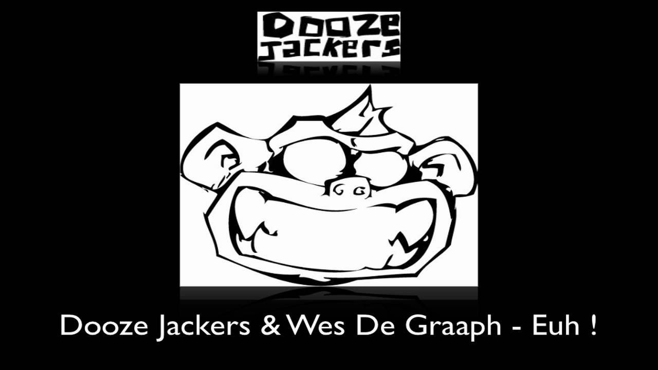 Dooze Jackers  Wes De Graaph   Euh  Original