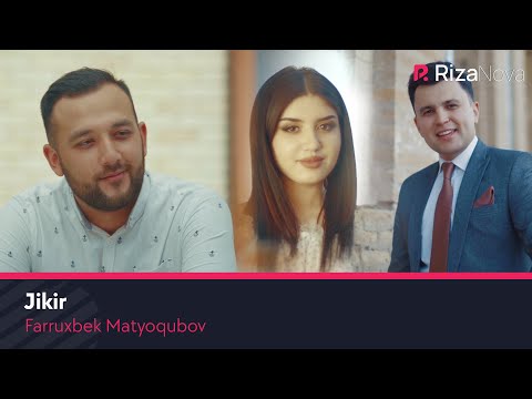 Farruxbek Matyoqubov — Jikir-jikir | Фаррухбек Матёкубов — Жикир-жикир