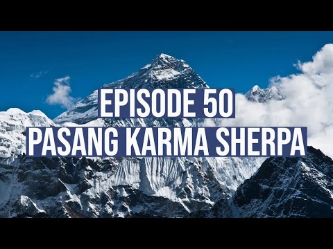 Pasang Karma Sherpa - Himalayan Trekking Guide | Two Planker Podcast Ep. 50