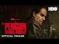 The Penguin Official Podcast | Official Trailer | HBO