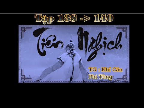 Video TIÊN NGHỊCH - Tập 138 - 140 | Truyện TIÊN NGHỊCH Dài Kỳ - youtube