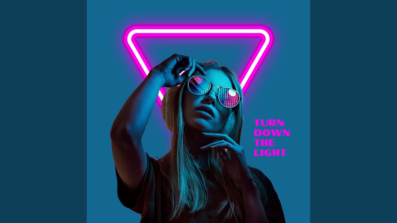 Turn Down the Light YouTube