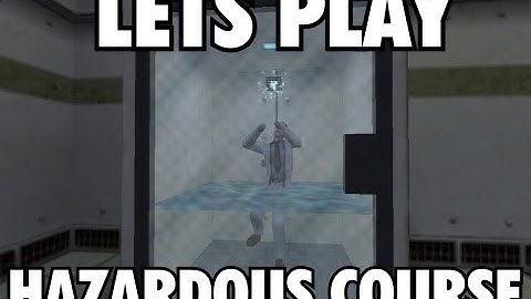Cortex Plays - Hazardous Course 2 (Half Life Mod) - Episode 1: I Fail at Obstacles!