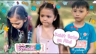 KAHIT BATA PA AKO | EPISODE 8 | TOUR | RE-UPLOAD