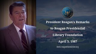 President Reagan Speaks to Reagan Presidential Library Foundation (Full Speech)