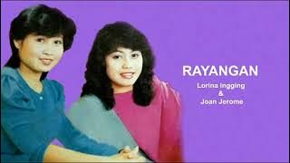 RAYANGAN - Lorina Ingging & Joan Jerome