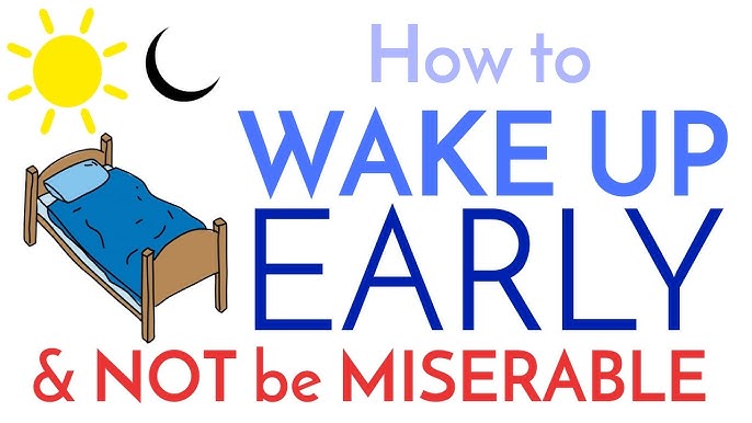 5 Ways To Wake Up Early Tips For Medical 2024