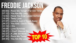 F r e d d i e J a c k s o n 2023 MIX ~ Top 10 Best Songs ~ Greatest Hits ~ Full Album