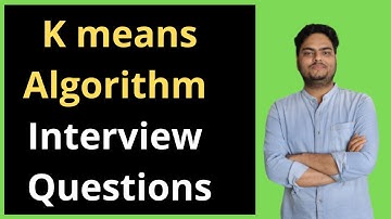 K Means Clustering Interview Questions |  Data Science Interview Questions On K means algorithm