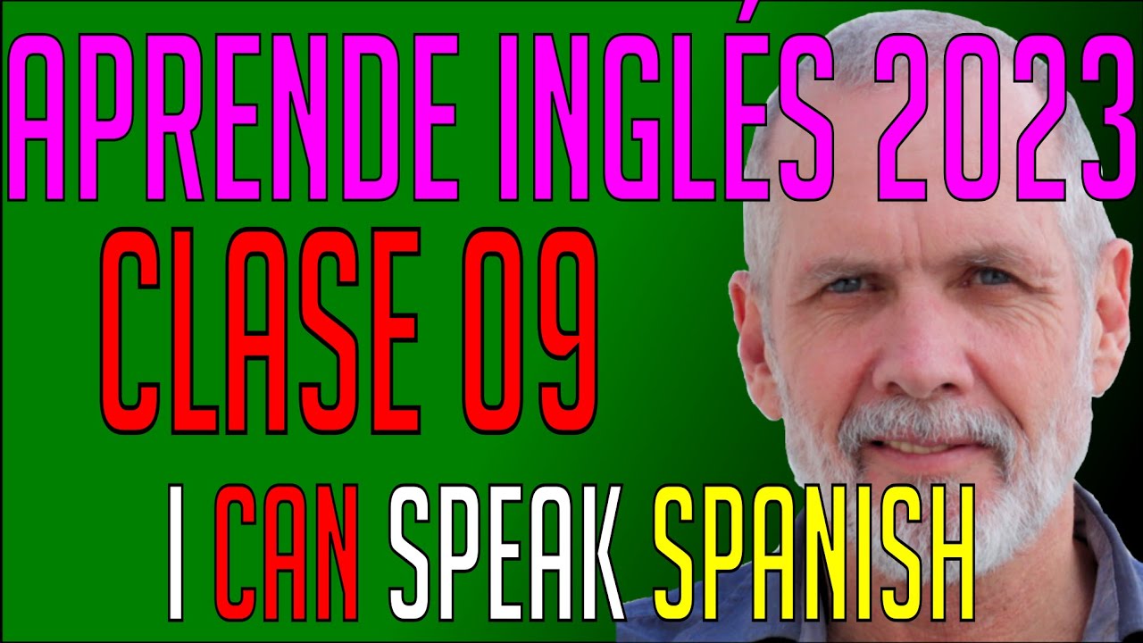 Aprende Ingles Conmigo en 2023 Nivel Principiante Clase 09 Can YouTube