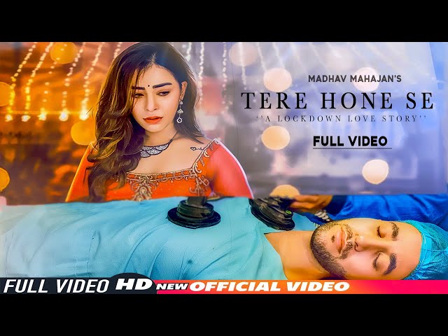 Tere Hone Se (Official Video) | Madhav Mahajan | Angela Krislinzki | Latest Hindi Songs 2020
