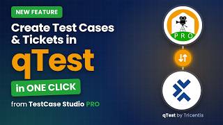 Create Test Cases in qTest (By Tricentis) from TestCase Studio Pro in 1 Click