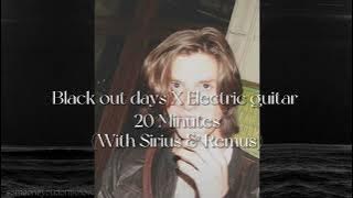 Blackout days X electric guitar (With Sirius & Remus)